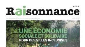 Une économie sociale et solidaire pour des villes inclusives - RAISONNANCE N°15